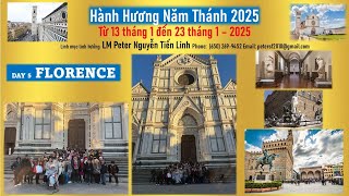 Hành Hương Năm Thánh cùng LM Tiến Linhh - tháng 1,2025 - Part 3 * FLORENCE
