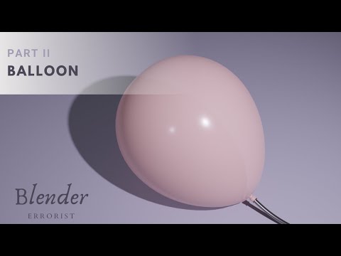 Balloon Blender Tutorial - Part II