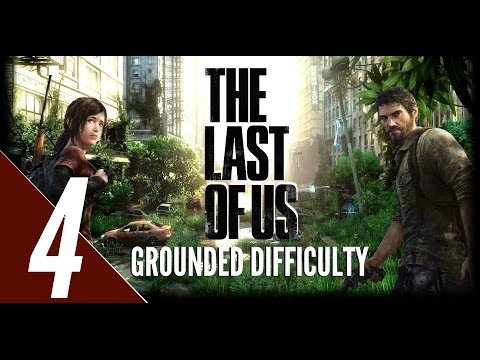 The Last of Us - Grounded Difficulty Walkthrough Part 4 - The Outskirts