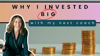 Why I Invested BIG With My Next Coach (Life Coaching Podcast Full Episode)
