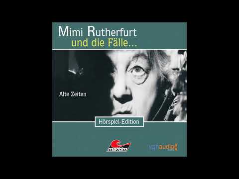 Mimi Rutherfurt - Folge 1: Alte Zeiten (Komplettes Hörspiel)