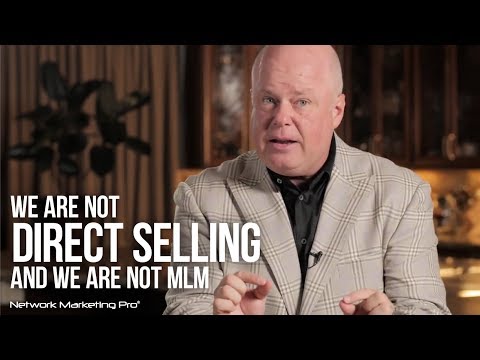 We Are Not Direct Selling and We Are Not MLM