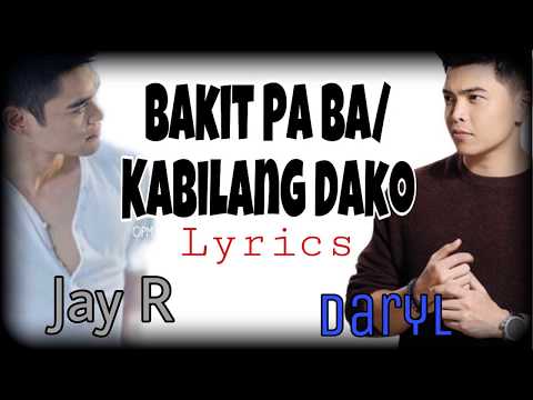 Bakit Pa ba Kabilang Dako Lyrics - Jay R and Daryl Ong Cover