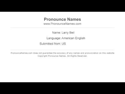 How to pronounce Larry Beil (American English/US)  - PronounceNames.com