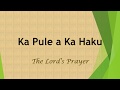 The Lord's Prayer in Hawaiian