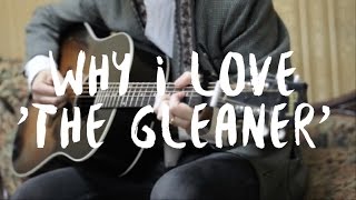 Jordie Lane - Why I Love 'The Gleaner' by Brendan Welch