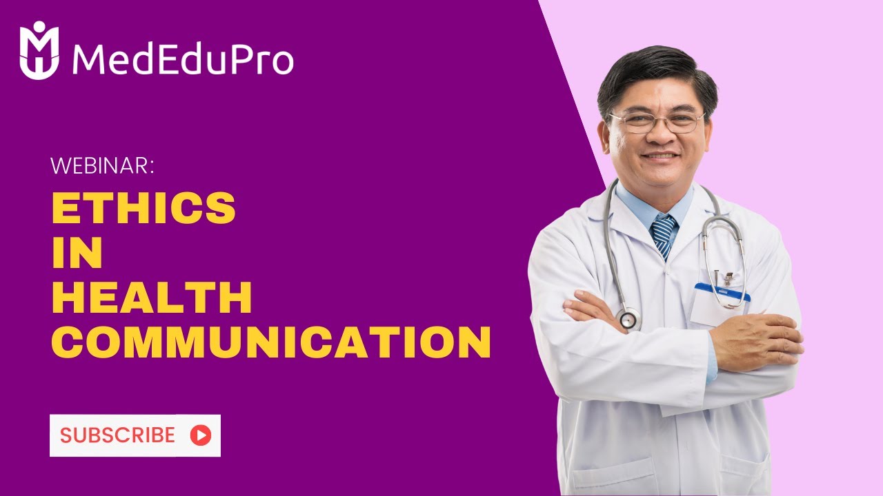 MedEduPro's Webinar on Ethics in Health Communication