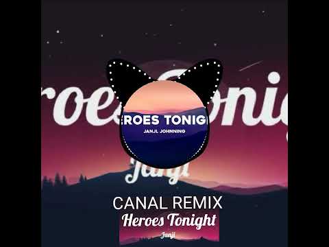 Heroes Tonight - Janji Remix (EXCLUSIVA CANAL REMIX )