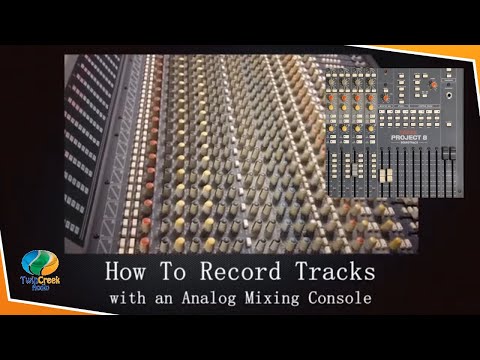 How To Record Tracks with an Analog Mixing Console