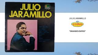 JULIO JARAMILLO GRANDES EXITOS JULIO JARAMILLO GRANDES EXITOS