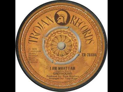 UK New Entry 1972 (62) Greyhound - I Am What I Am