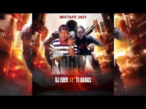 Mixtape Yon Konba 2021 By DJ Eden x Ti Babas