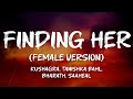 Kushagra Tanishka Bahl Bharath Saaheal Finding Her Female Version Lyrics