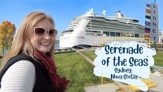 Sydney Nova Scotia Arrival - Serenade of the Seas - Canada New England Cruise Vlog - Royal Caribbean