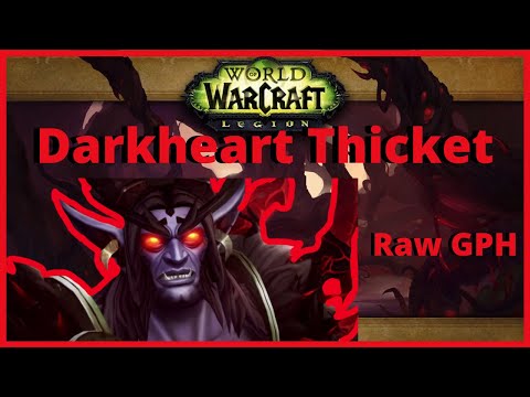 Legion Legacy GPH Episode 2 | Darkheart Thicket | 8.3 Raw Gold Farms
