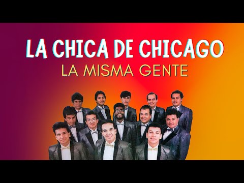 La Chica de Chicago – La Misma Gente (Letra Oficial) Salsa Romántica Colombiana