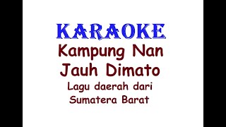 Download lagu KARAOKE KAMPUNG NAN JAUH DIMATO Lagu Daerah Sumatera Barat mp3 Download lagu KARAOKE KAMPUNG NAN JAUH DIMATO Lagu Daerah Sumatera Barat mp3
