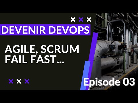 DEVENIR DEVOPS 1 3 LES METHODES AGILE SCRUM FAIL FAST