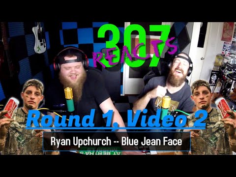 Ryan Upchurch -- Blue Jean Face -- DISS BATTLE ROUND 1, VIDEO 2 -- 307 Reacts -- Episode 107