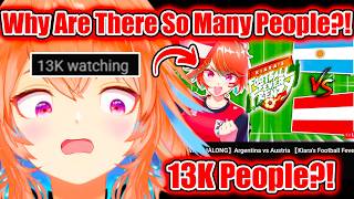 Kiara Realizes She Has Over 13,000 Viewers During Her Austria vs Argentina Watchalong