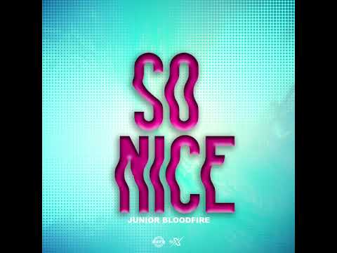 Junior Bloodfire  - So Nice (Grenada Soca 2019)