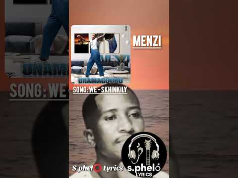 Menzi - we - Skhinkily