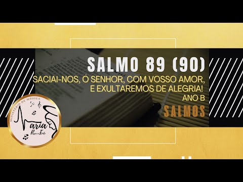 Salmo Responsorial 89 (90) - Lucinéia Soares da…