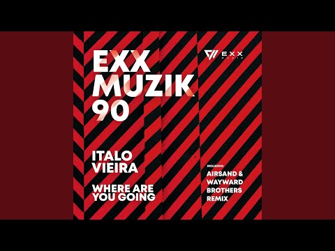 Where Are We Going (Airsand & Wayward Brothers Remix)
