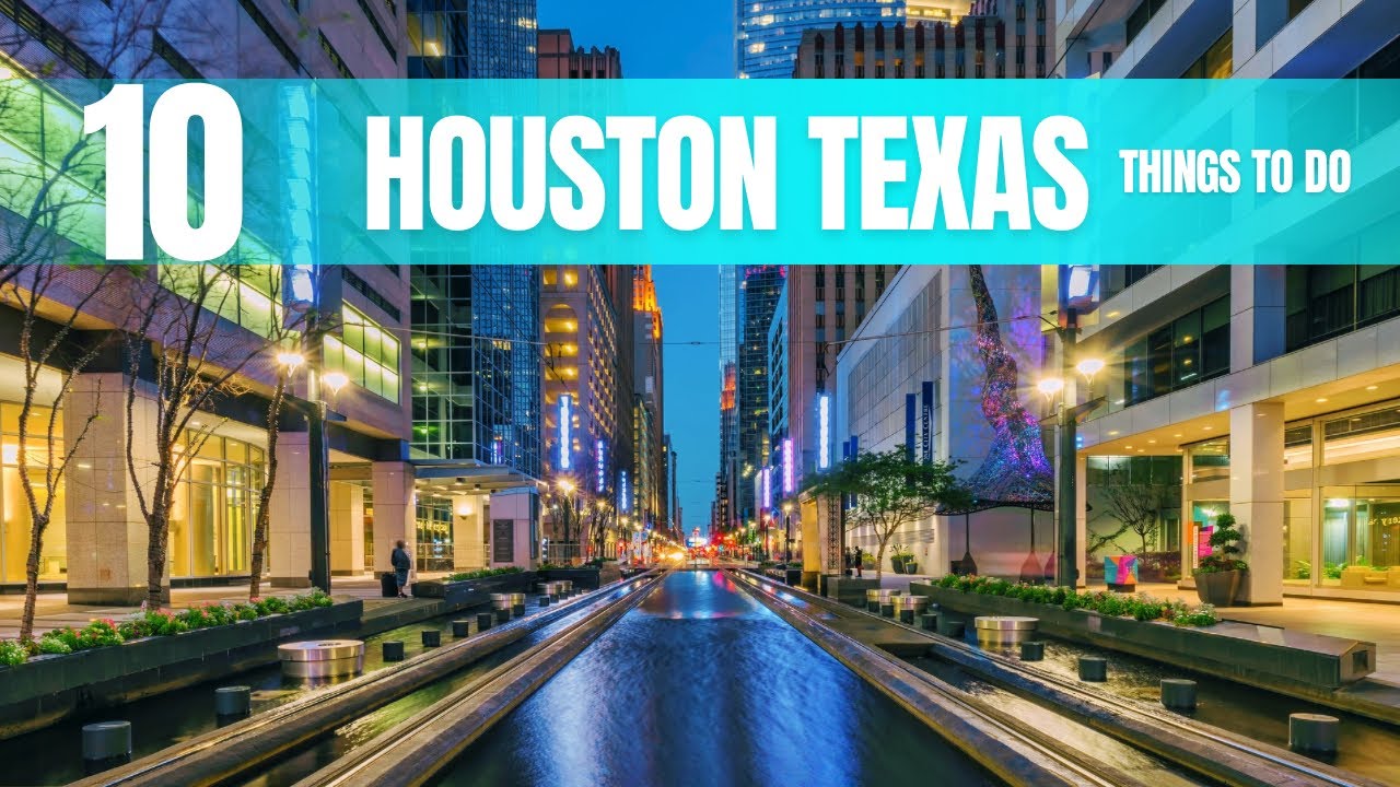 Houston Texas Travel Guide: Top 10 Things to Do In 2026