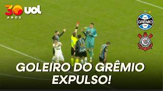 CORINTHIANS COM UM A MAIS! GOLEIRO DO GRÊMIO SAI MAL, FAZ FALTA EM BIDU E É EXPULSO DO JOGO