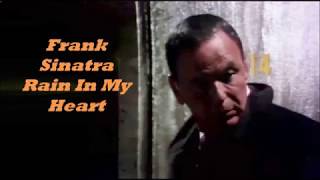 Frank Sinatra.......Rain In My Heart..
