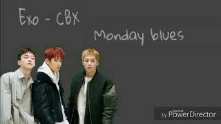 Exo~CBX - Monday Blues Han||Rom||Eng lyrics