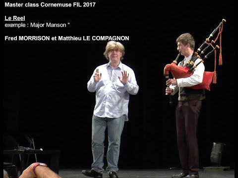 2017 FIL LORIENT  Masterclass Cornemuse  Le Reel   Fred MORRISON et Matthieu LE COMPAGNON