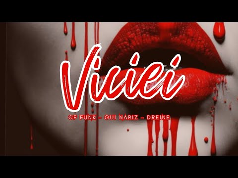 CF Funk, Gui Nariz, Dreine - Viciei (Oficial Visualizer)