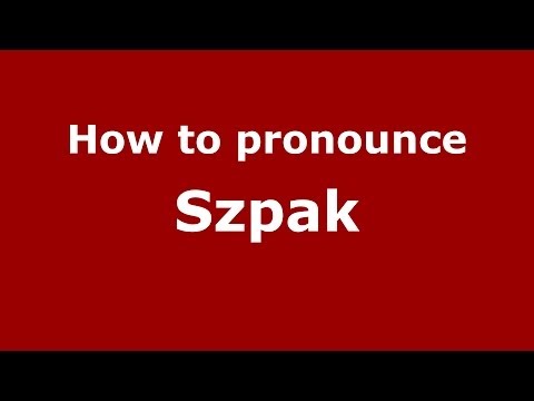 How to pronounce Szpak