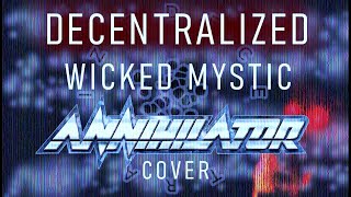 Annihilator - Wicked Mystic (Cover)