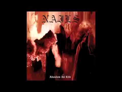 Nails - Abandon All Life (2013) Full Album