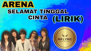 Download lagu Arena-Selamat Tinggal Cinta (Lirik) mp3