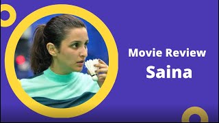 Movie Review: Saina