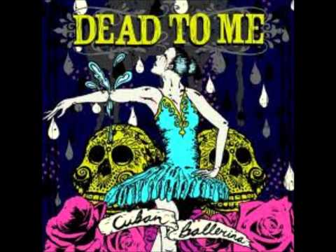 Dead To Me - Cuban Ballerina part 1