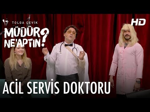 Müdür Ne’aptın 10. Bölüm | Acil Servis Doktoru