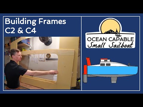 OCSS-017 Building Frames C2 & C3 - Mini-Cruiser Sailboat Build