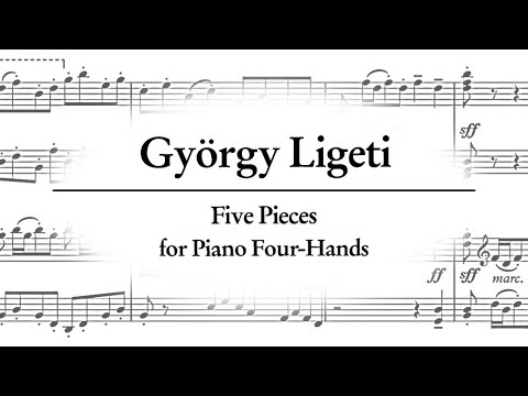 György Ligeti - Five pieces for Piano Four-Hands