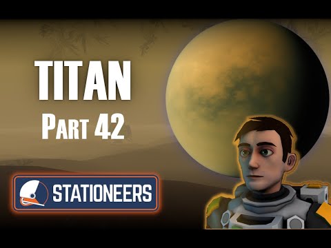 Stationeers Titan Part 42 : Making Rooms