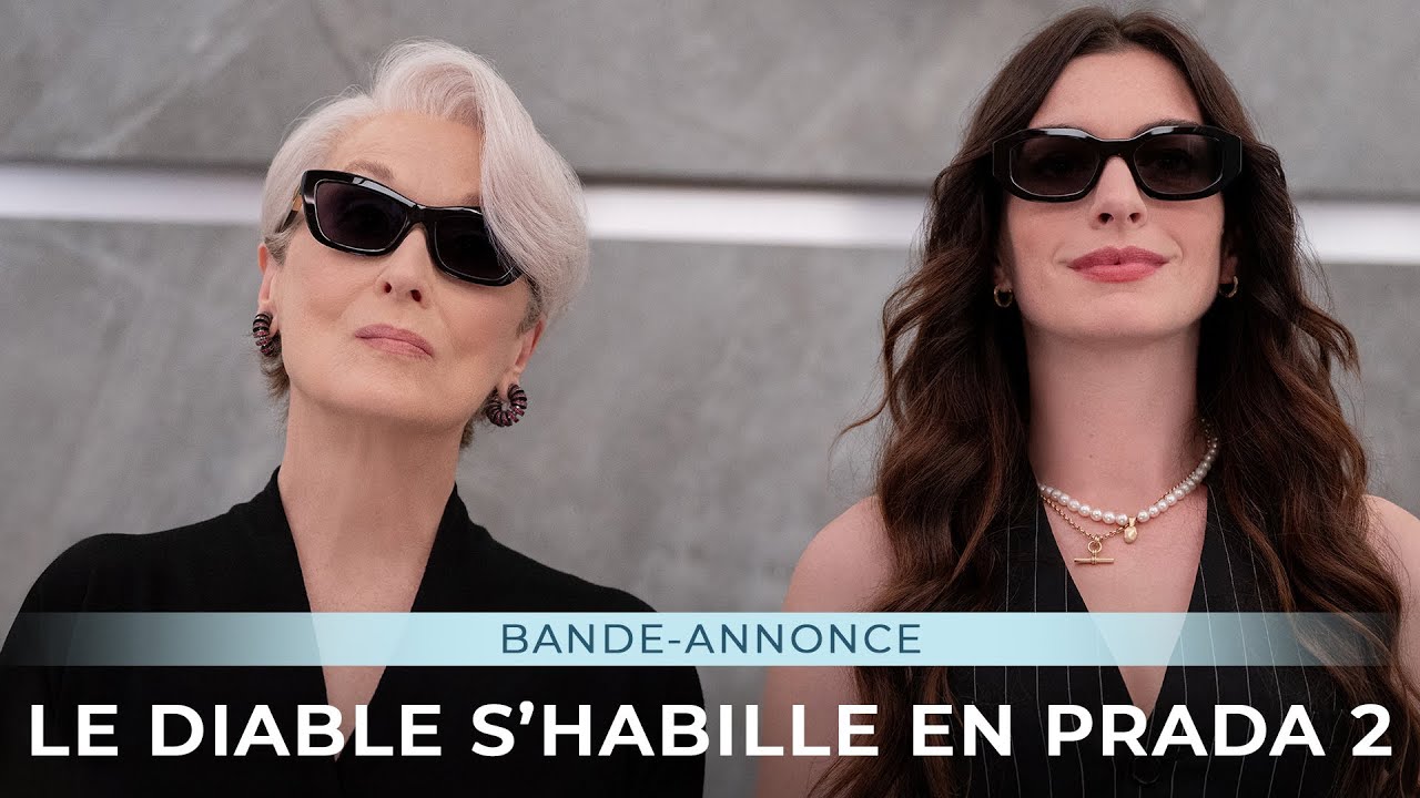 Miniature de la vidéo LE DIABLE S'HABILLE EN PRADA 2 - Bande-annonce du film Le Diable s'habille en Prada 2