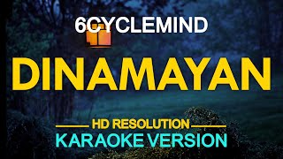 DINAMAYAN - 6cyclemind (KARAOKE Version)