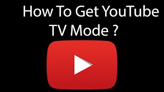 Download lagu How To Open YouTube TV Mode ? mp3