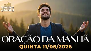 ORAÇÃO DA MANHÃ 11/06/2026 | SALMO 34: DEUS VAI TE LIVRAR DE TODOS OS SEUS TEMORES HOJE