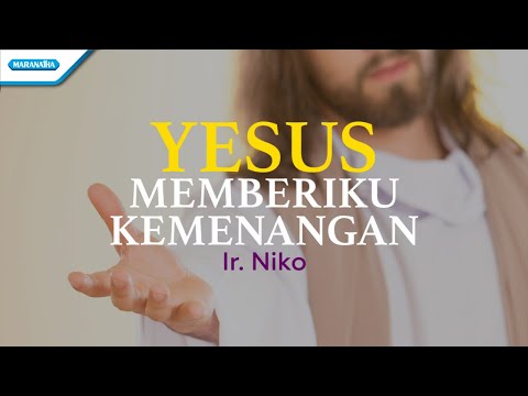 Yesus Memberiku Kemenangan - Ir. Niko (Official lyric video)