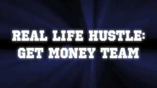 Real Life Hustle: Get Money Team (Trailer)